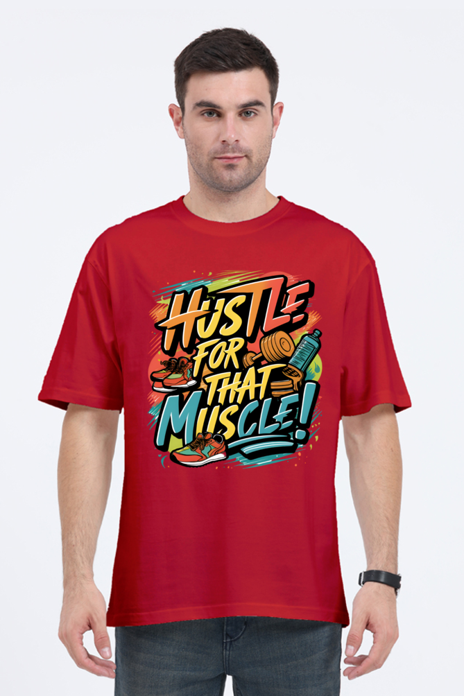 Hustle for That Muscle! T-Shirt