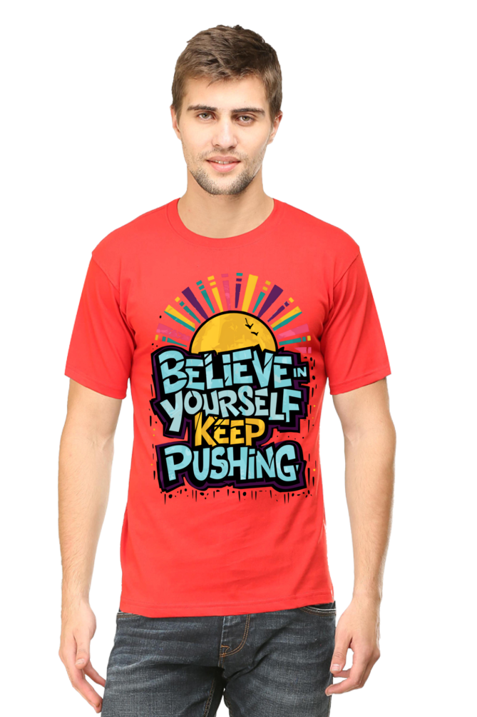 Believe in Yourself, Keep Pushing T-Shirt