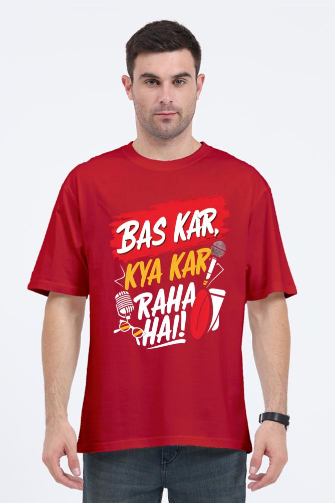 Bas Kar Kya Kar Raha Hai T-Shirt