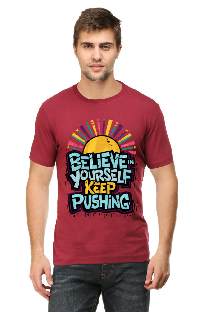 Believe in Yourself, Keep Pushing T-Shirt