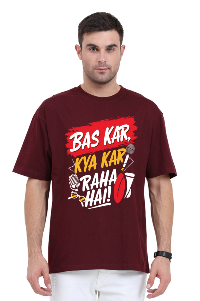 Bas Kar Kya Kar Raha Hai T-Shirt