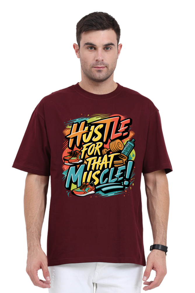 Hustle for That Muscle! T-Shirt