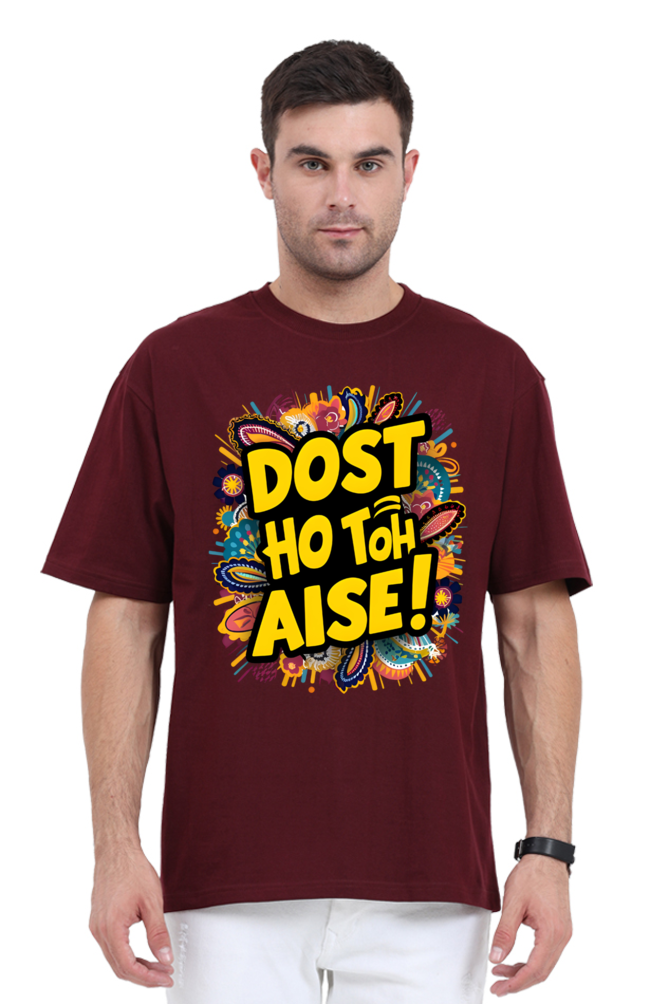 Dost Ho Toh Aise! Graphic T-Shirt