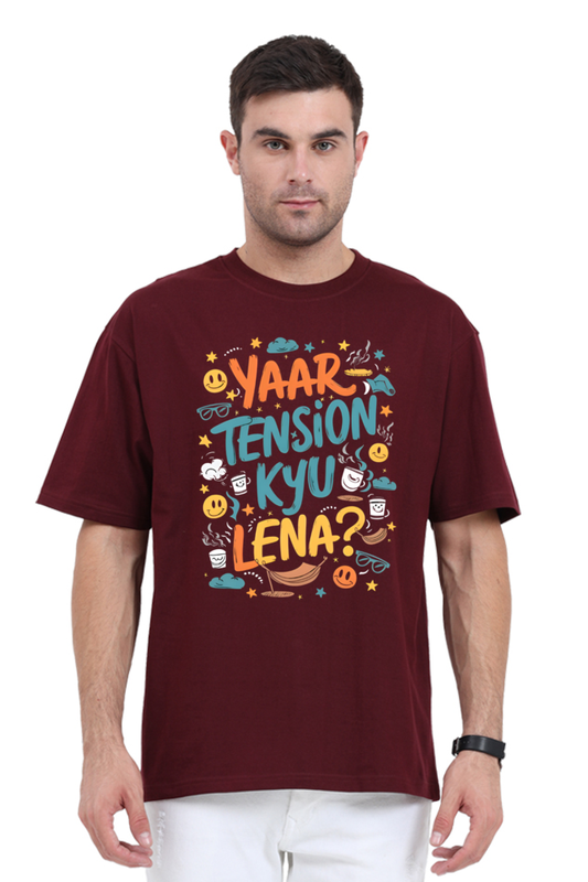 Yaar Tension Kyu Lena? T-shirt