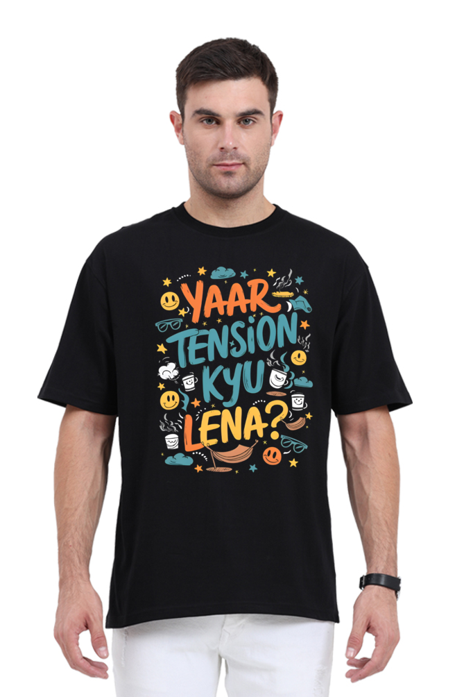 Yaar Tension Kyu Lena? T-shirt