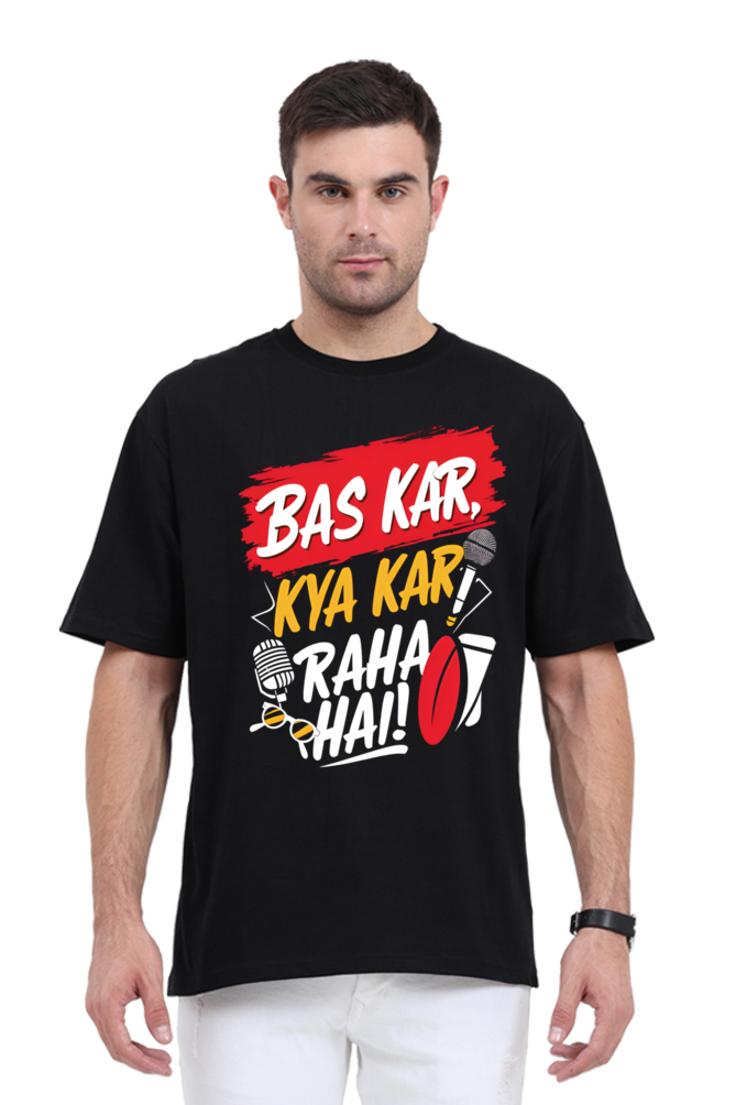 Bas Kar Kya Kar Raha Hai T-Shirt