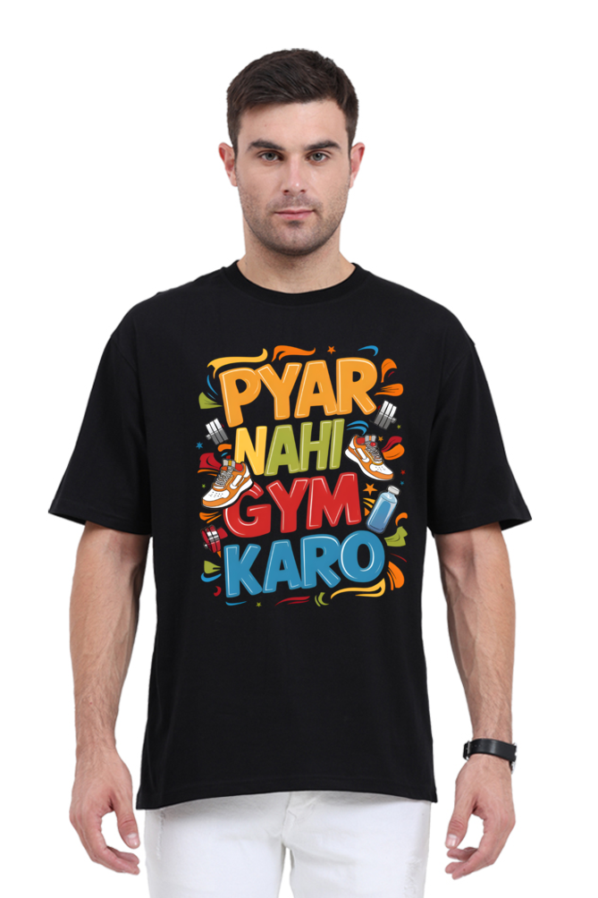 Pyar Nahi Gym Karo! T-Shirt