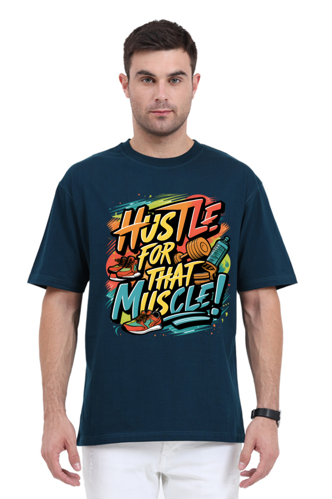 Hustle for That Muscle! T-Shirt