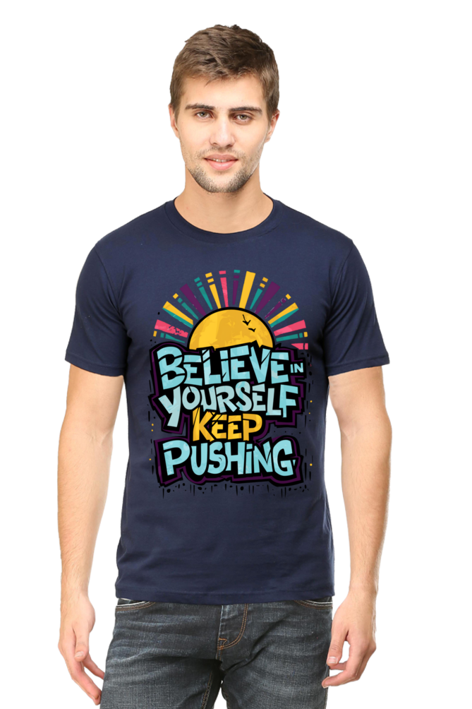 Believe in Yourself, Keep Pushing T-Shirt