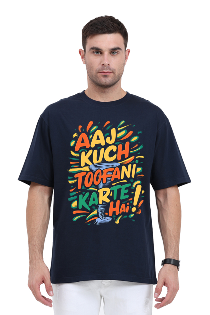 Aaj Kuch Toofani Karte Hai! T-Shirt