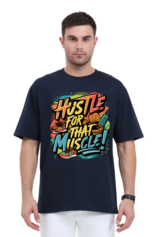 Hustle for That Muscle! T-Shirt