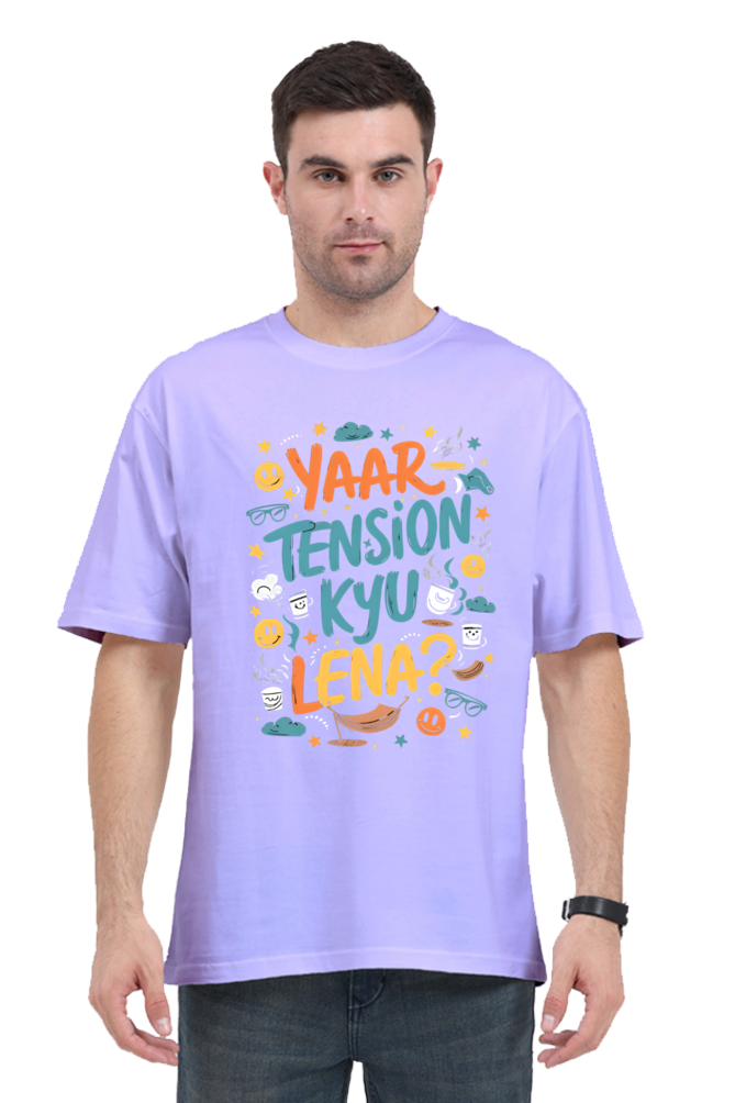 Yaar Tension Kyu Lena? T-shirt