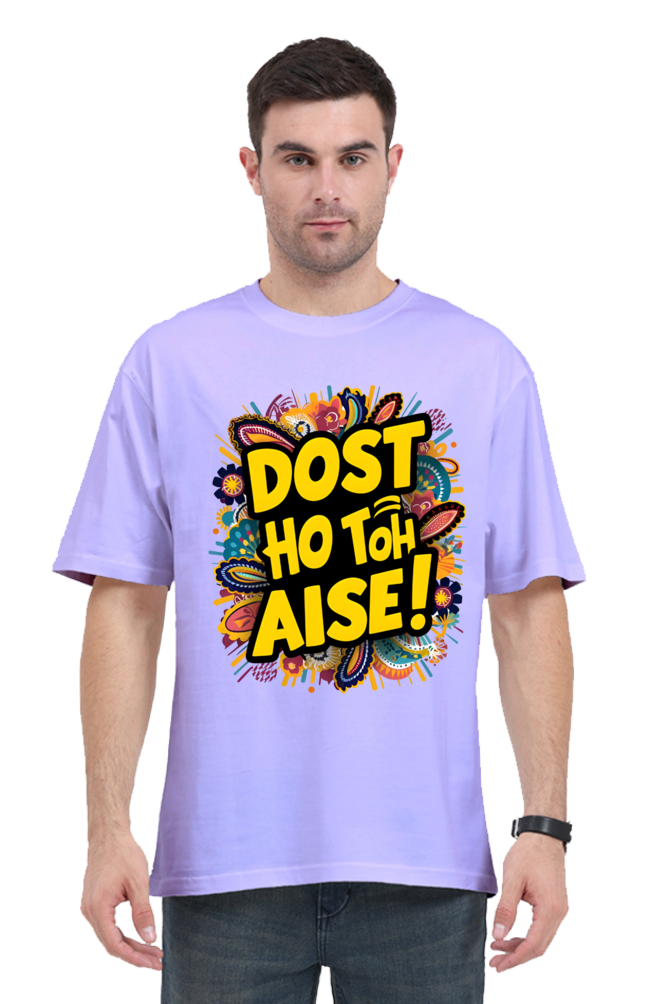 Dost Ho Toh Aise! Graphic T-Shirt