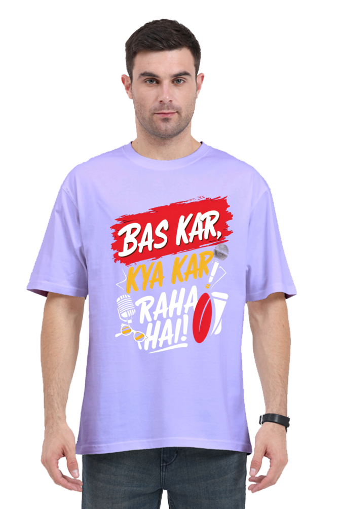 Bas Kar Kya Kar Raha Hai T-Shirt