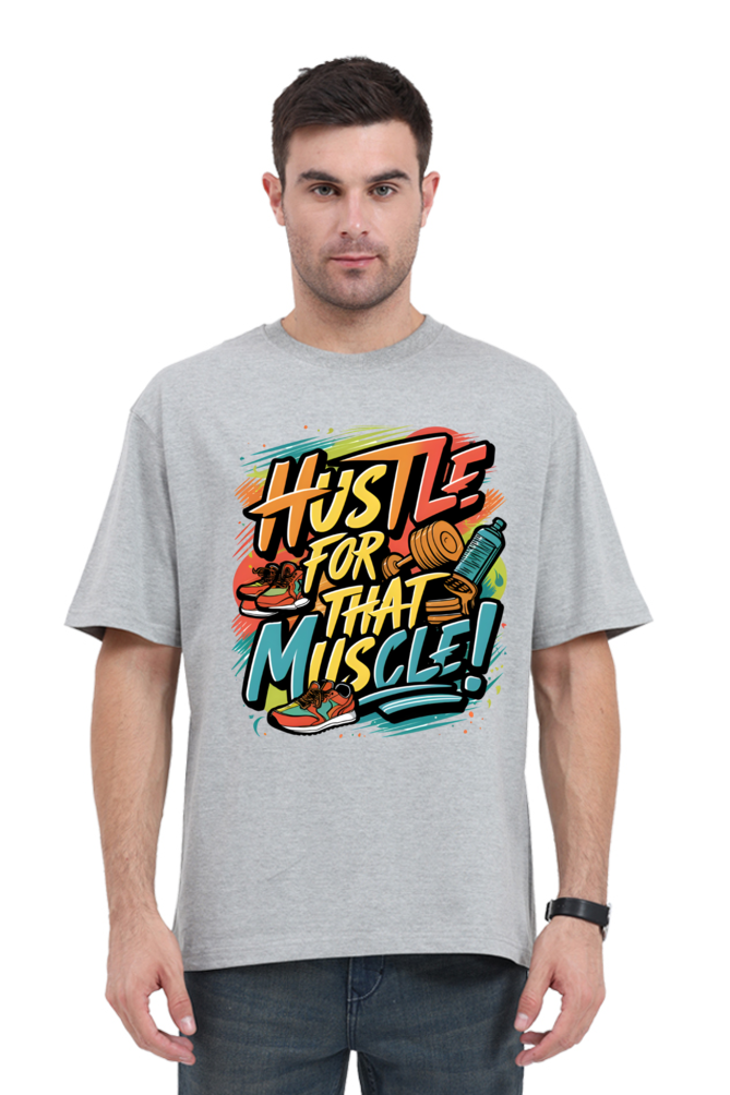 Hustle for That Muscle! T-Shirt