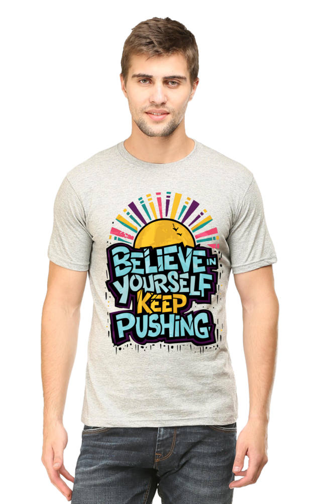 Believe in Yourself, Keep Pushing T-Shirt